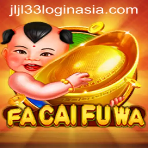Discover the Exciting World of FaCaiFuWa and Master the Art of Jljl33 Asia Login